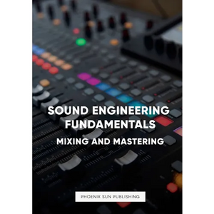 Sound Engineering Fundamentals - Mastering and Mixing - Paperback