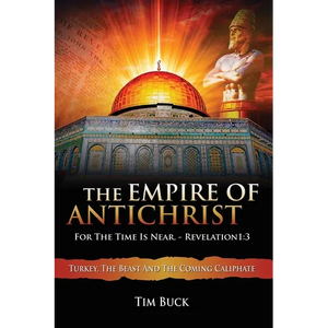 The Empire of Antichrist: For the Time is Near - Paperback