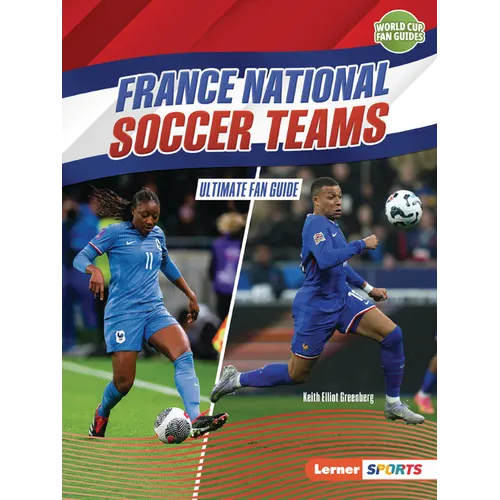 France National Soccer Teams: Ultimate Fan Guide - Paperback