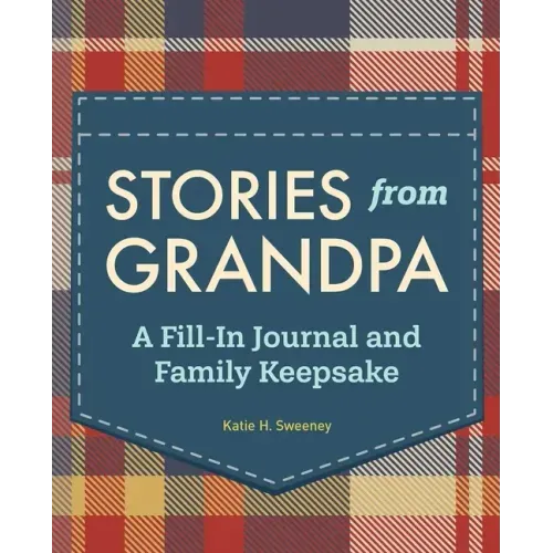 Stories from Grandpa: A Fill-In Journal and Family Keepsake - Hardcover