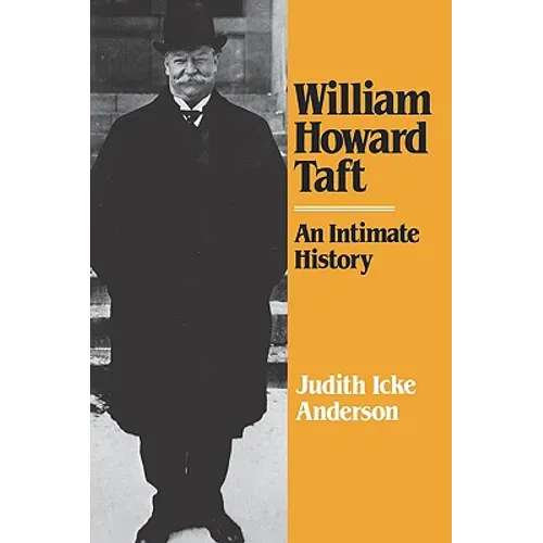 William Howard Taft: An Intimate History - Paperback