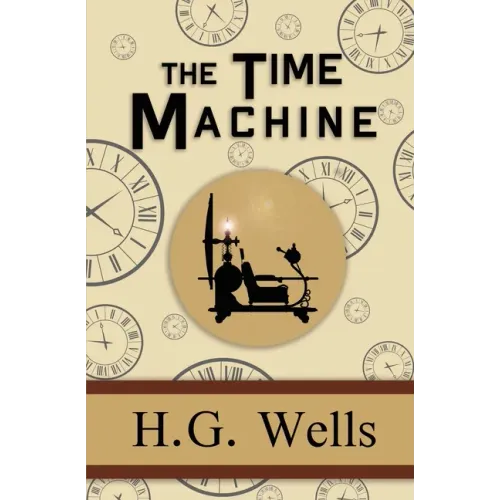 The Time Machine - the Original 1895 Classic (Reader's Library Classics) - Paperback
