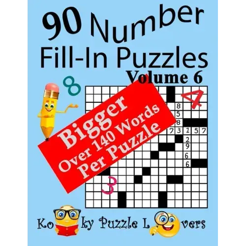 Number Fill-In Puzzles, Volume 6, 90 Puzzles - Paperback
