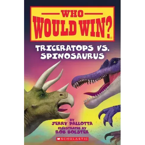 Triceratops vs. Spinosaurus (Who Would Win?): Volume 16 - Paperback