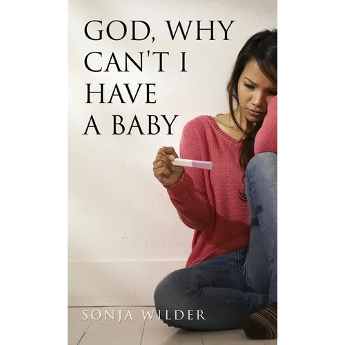 God, Why Can't I Have a Baby - Paperback