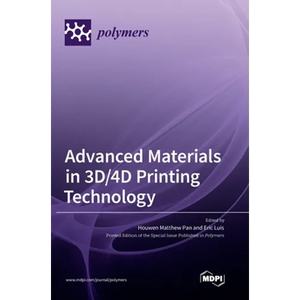 Advanced Materials in 3D/4D Printing Technology - Hardcover