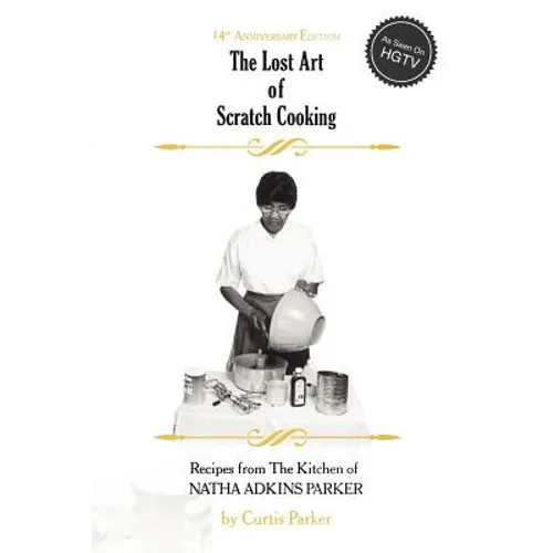 The Lost Art of Scratch Cooking - Paperback