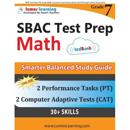 SBAC Test Prep: 7th Grade Math Common Core Practice Book and Full-length Online Assessments: Smarter Balanced Study Guide With Performance Task (PT) a - Paperback