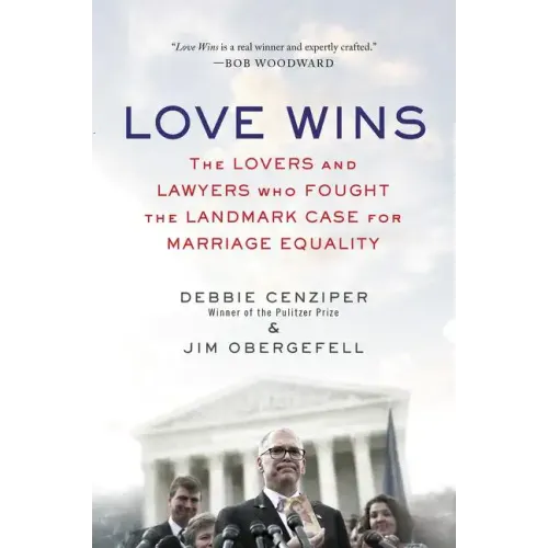 Love Wins: The Lovers and Lawyers Who Fought the Landmark Case for Marriage Equality - Paperback