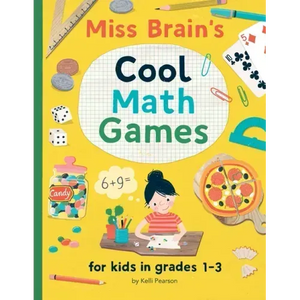Miss Brain's Cool Math Games: for kids in grades 1-3 - Paperback