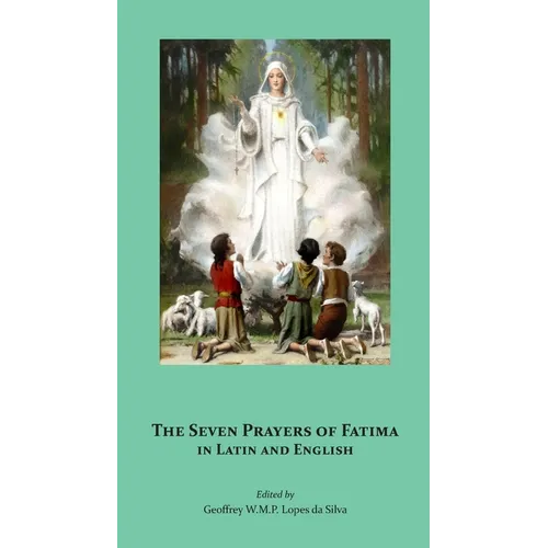 The Seven Prayers of Fátima in Latin and English - Paperback