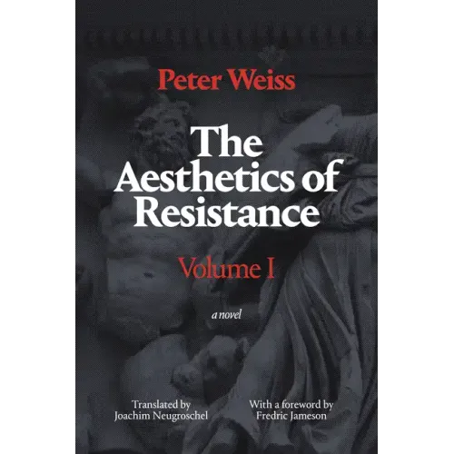 The Aesthetics of Resistance, Volume I: A Novel, Volume 1 - Paperback
