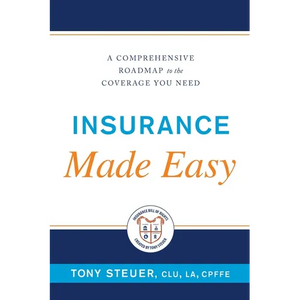 Insurance Made Easy: A Comprehensive Roadmap to the Coverage You Need - Paperback