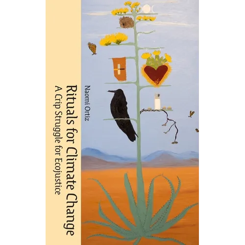 Rituals for Climate Change: A Crip Struggle for Ecojustice - Paperback