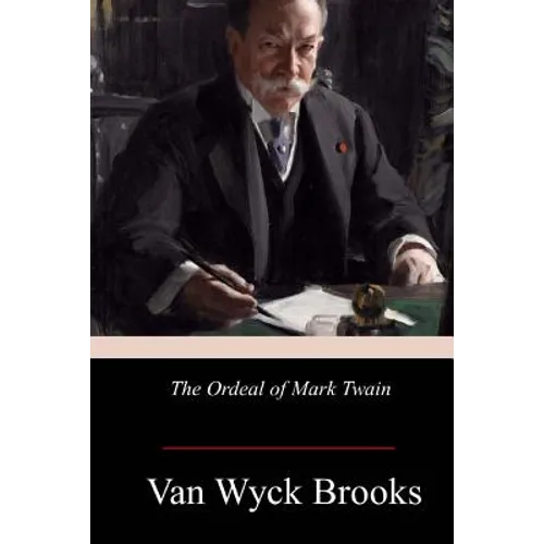 The Ordeal of Mark Twain - Paperback