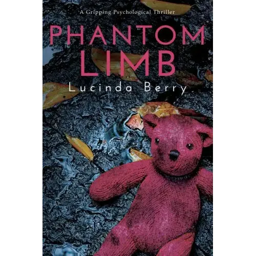 Phantom Limb: A Gripping Psychological Thriller - Paperback