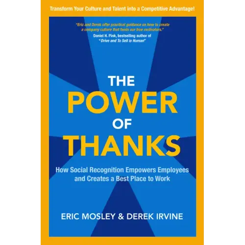 The Power of Thanks: How Social Recognition Empowers Employees and Creates a Best Place to Work - Hardcover