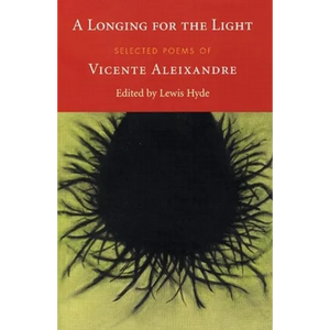 A Longing for the Light: Selected Poems of Vicente Aleixandre - Paperback