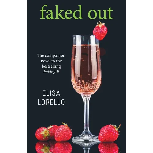 Faked Out: The Companion Novel to the Bestselling Faking It - Paperback