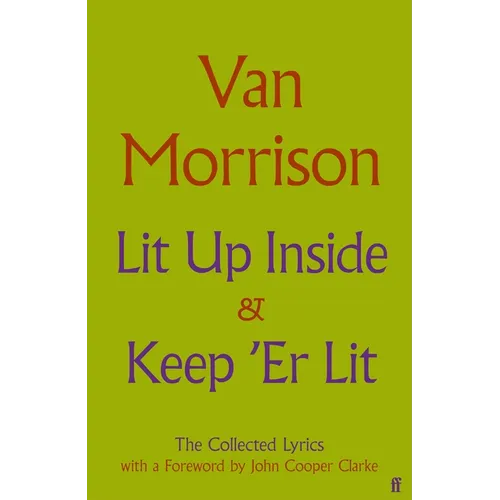 Lit Up Inside / Keep 'er Lit: The Collected Lyrics - Hardcover