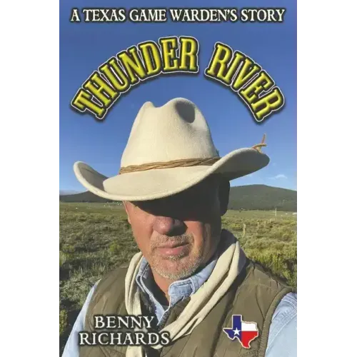 Thunder River: A Texas Game Warden's Story - Paperback