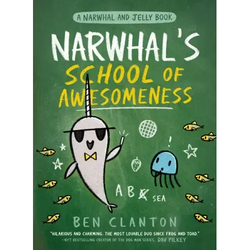 Narwhal's School of Awesomeness (a Narwhal and Jelly Book #6) - Hardcover