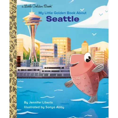 My Little Golden Book about Seattle - Hardcover