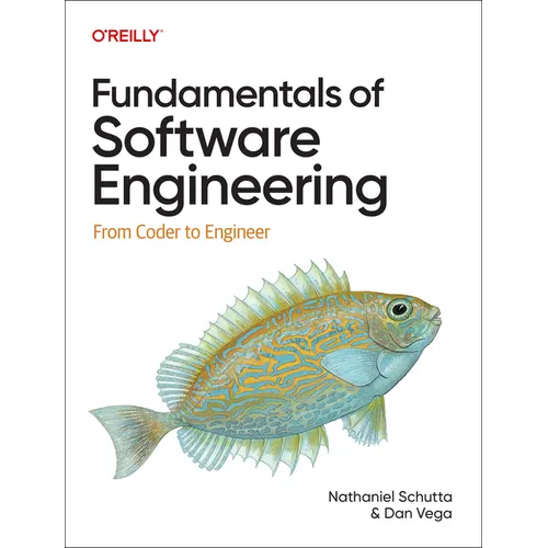 Fundamentals of Software Engineering: From Coder to Engineer - Paperback