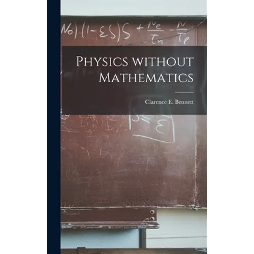 Physics Without Mathematics - Hardcover