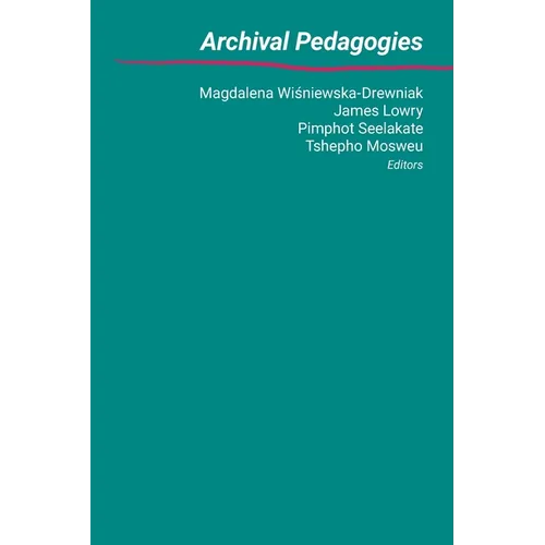Archival Pedagogies - Paperback