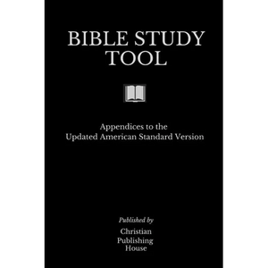 Bible Study Tool: Appendices to the Updated American Standard Version - Paperback