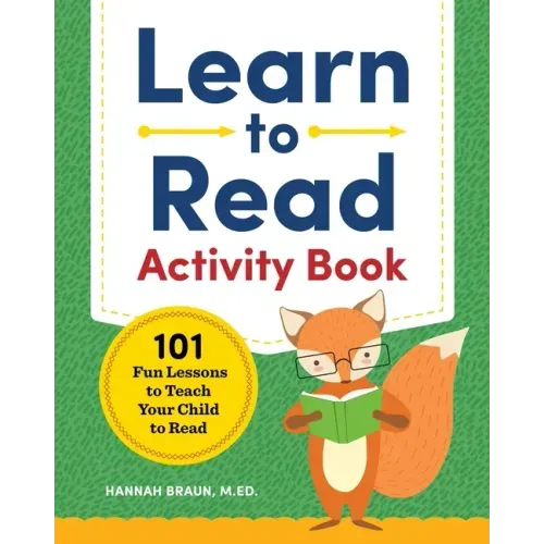 Learn to Read Activity Book: 101 Fun Lessons to Teach Your Child to Read - Paperback