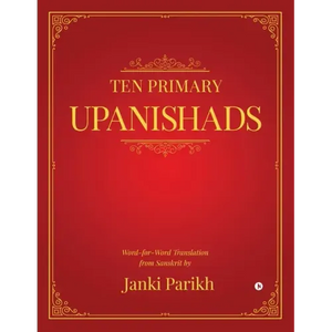 Ten Primary Upanishads: Word-for-Word Translation from Sanskrit - Paperback