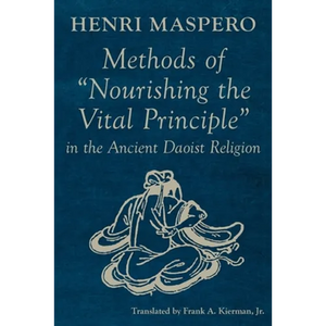 Methods of "Nourishing the Vital Principle" in the Ancient Daoist Religion - Paperback