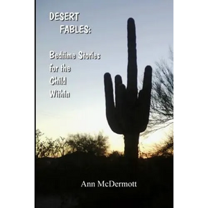Desert Fables: Bedtime Stories for the Child Within - Paperback