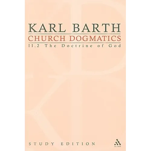 Church Dogmatics Study Edition 11: The Doctrine of God II.2 Â§ 34-35 - Paperback