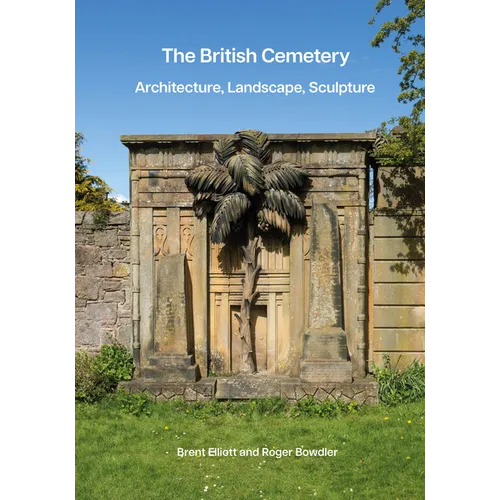 The British Cemetery: Architecture, Landscape, Sculpture - Hardcover