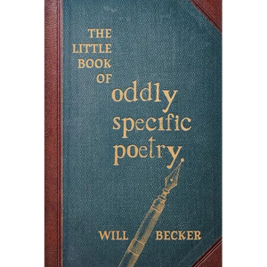 The Little Book of Oddly Specific Poetry - Paperback