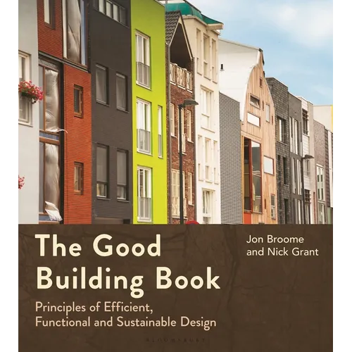 The Good Building Book: Principles of Efficient, Functional and Sustainable Design - Paperback