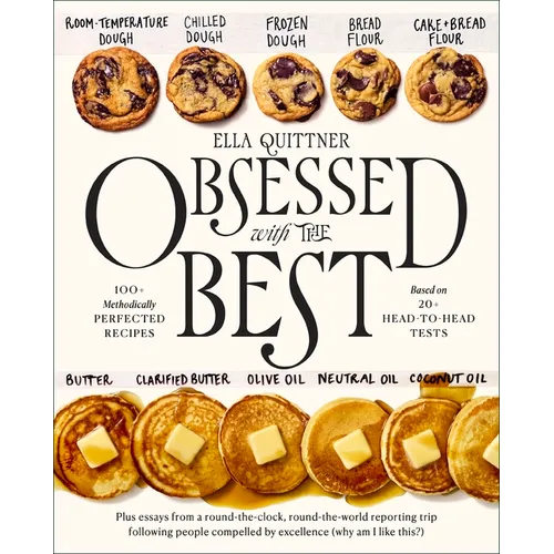 Obsessed with the Best: 100+ Methodically Perfected Recipes Based on 20+ Head-To-Head Tests - Hardcover