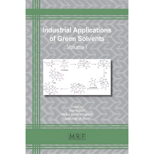Industrial Applications of Green Solvents: Volume I - Paperback