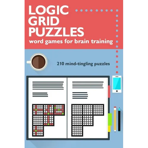 Logic Grid Puzzles: Word Games for Brain Training - Paperback