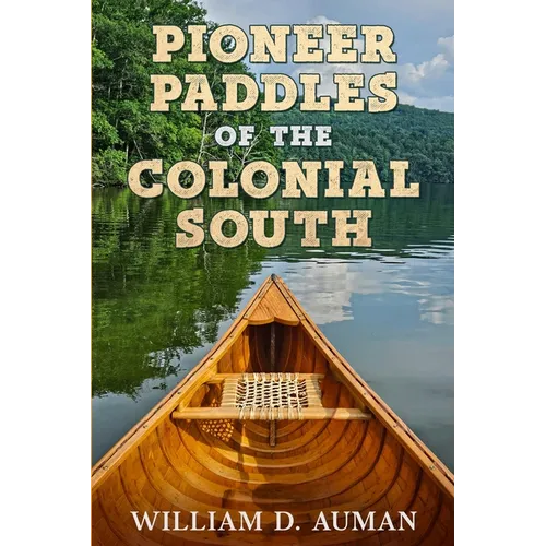 Pioneer Paddles of the Colonial South - Paperback