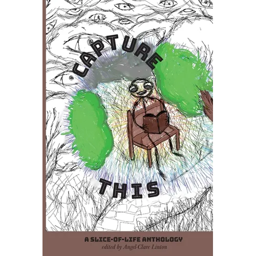 Capture This - A Slice-of-Life Anthology - Paperback