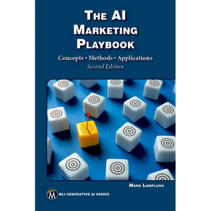 The AI Marketing Playbook: Concepts - Methods - Applications - Paperback