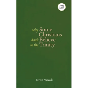 Why Some Christians Don't Believe in the Trinity - Paperback