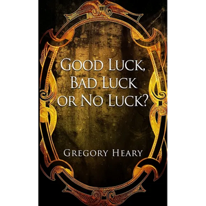 Good Luck, Bad Luck or No Luck? - Paperback