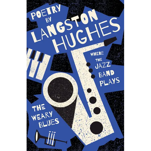 Where the Jazz Band Plays - The Weary Blues - Poetry by Langston Hughes - Paperback