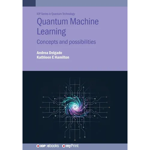 Quantum Machine Learning: Concepts and possibilities - Paperback