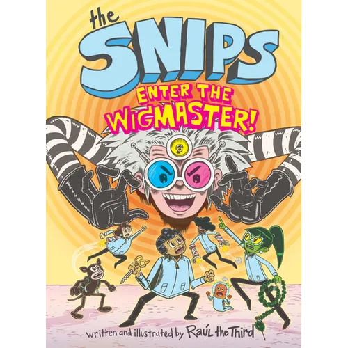 The Snips: Enter the Wigmaster! (a Graphic Novel) - Hardcover